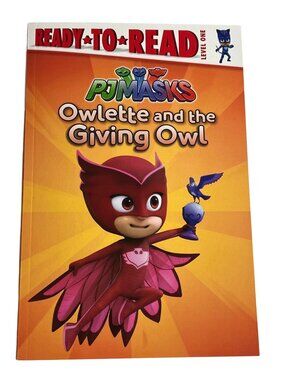 Owlette and the Giving Owl PJ Masks Ready to Read Level 1 Book
